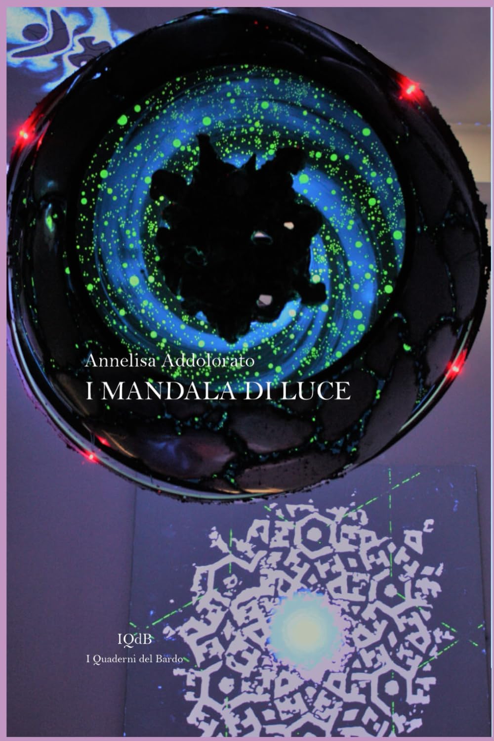 Annelisa Addolorato, I mandala di luce