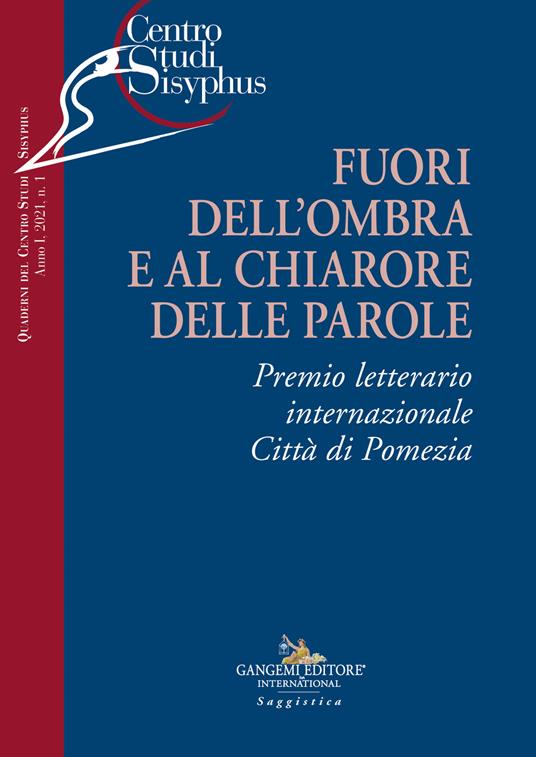 Centro Studi Sisyphus, Fuori dell'ombra e al chiarore delle parole